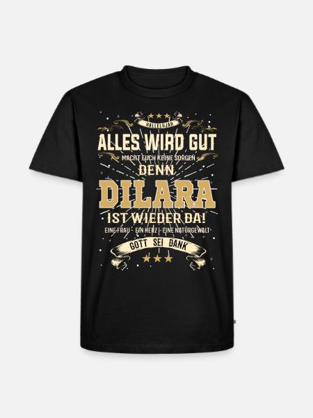 Everything Will Be Alright 'Cause Dilara Is Here Outfit - Men's Premium Organic T-Shirt - black