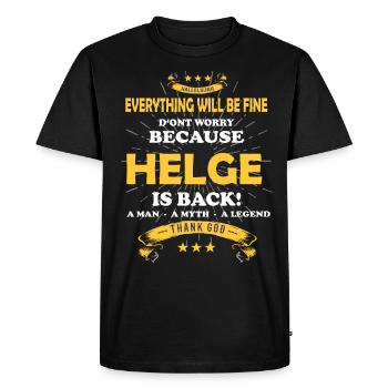 Everything will be fine Helge Is back - Men's Premium Organic T-Shirt - black - Front - Nico (187cm)