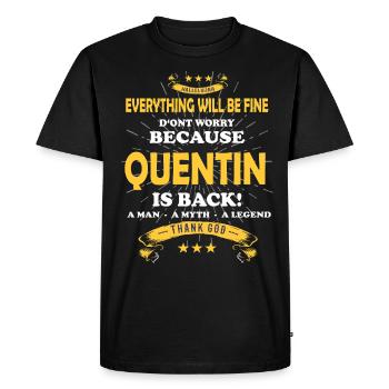 Everything will be fine Quentin Is back - Men's Premium Organic T-Shirt - black - Front - Nico (187cm)