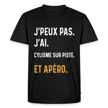 j'peux pas j'ai cylisme sur piste apéro humour - T-shirt Premium bio Homme - noir - Devant - Nico (187cm)
