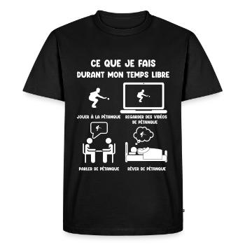 temps libre pétanque humour drôle - T-shirt Premium bio Homme - noir - Devant - Nico (187cm)