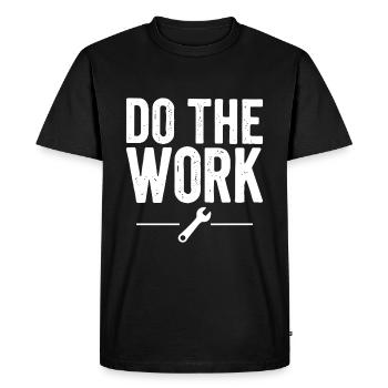 Do the Work Saying Quote - Men's Premium Organic T-Shirt - black - Front - Nico (187cm)