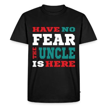 Have no Fear the Uncle is here, Onkel Design - Men's Premium Organic T-Shirt - black - Front - Nico (187cm)