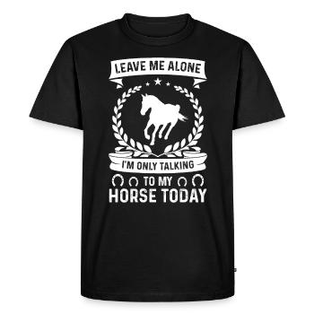 Leave me alone, I'm only talking to my - Men's Premium Organic T-Shirt - black - Front - Nico (187cm)