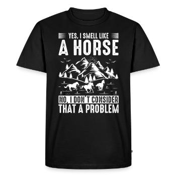 Yes, I smell like horse No, I don't see that - Men's Premium Organic T-Shirt - black - Front - Nico (187cm)