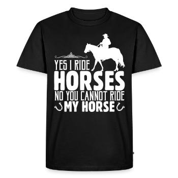 Oui, je monte à cheval Non, vous ne pouvez pas monter mon cheval - T-shirt Premium bio Homme - noir - Devant - Nico (187cm)