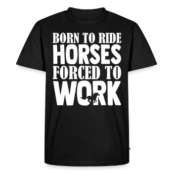 Né pour monter - chevaux forcés de travailler - - T-shirt Premium bio Homme - noir - Devant - Nico (187cm)