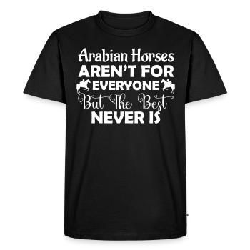 Arabian horses are not suitable for everyone, but - Men's Premium Organic T-Shirt - black - Front - Nico (187cm)