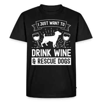 Je veux juste boire du vin et sauver des chiens - T-shirt Premium bio Homme - noir - Devant - Nico (187cm)