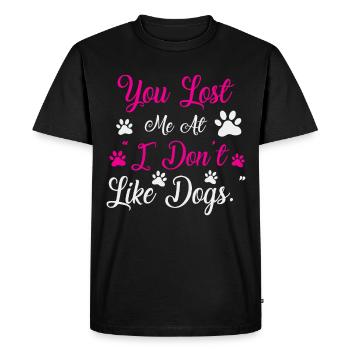You lost me on I don't like dogs - pink - Men's Premium Organic T-Shirt - black - Front - Nico (187cm)