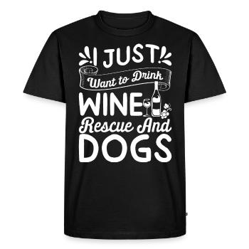 Je veux juste boire du vin - sauvetage et chiens - T-shirt Premium bio Homme - noir - Devant - Nico (187cm)