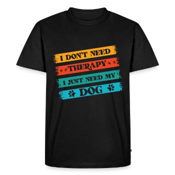 I don't need therapy I just need my - Men's Premium Organic T-Shirt - black - Front - Nico (187cm)