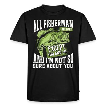 All anglers are liars, except you and me, and - Men's Premium Organic T-Shirt - black - Front - Nico (187cm)