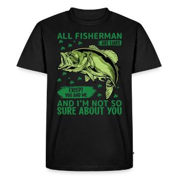 All fishermen are liars, except you and me, and - Men's Premium Organic T-Shirt - black - Front - Nico (187cm)