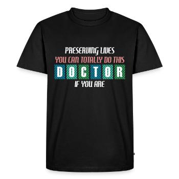 Vous pouvez tout à fait le faire | Médecine | Typographique - T-shirt Premium bio Homme - noir - Devant - Nico (187cm)