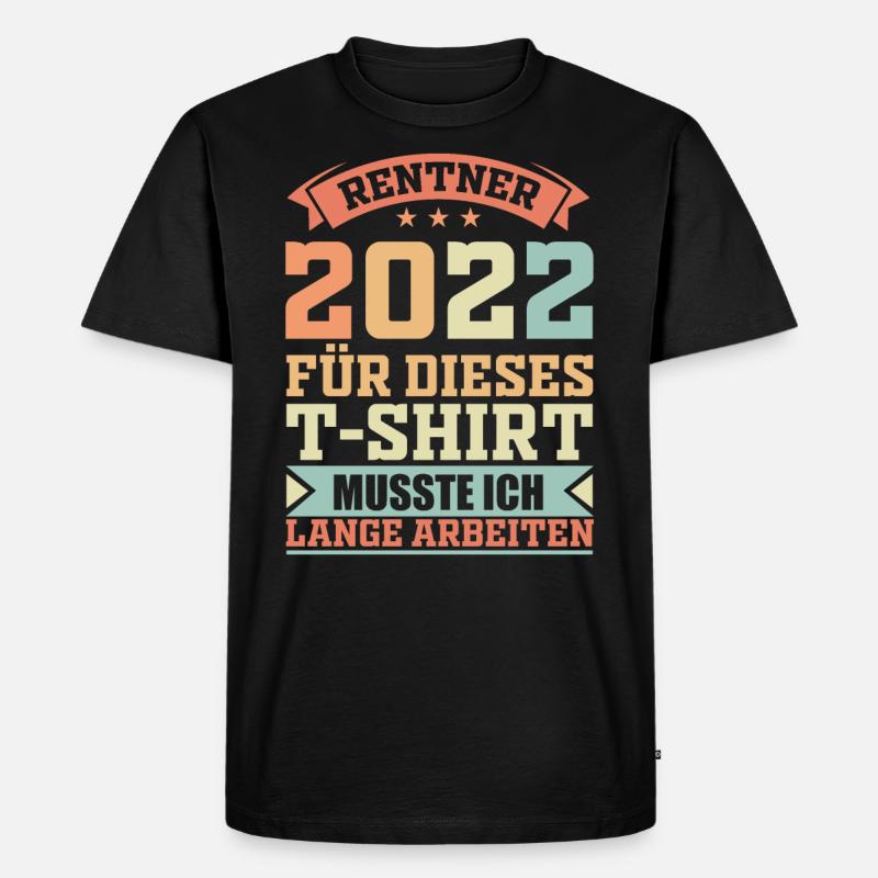 Rentner 2022 Ruhestand & Rente Geschenkidee - Männer Premium Bio T-Shirt - Schwarz