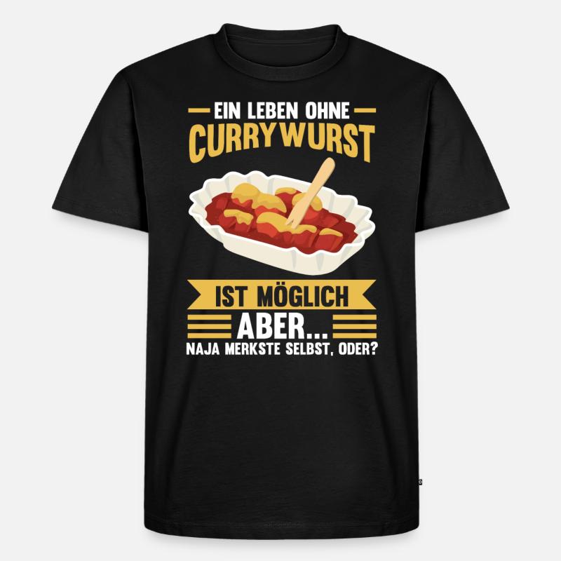 Ein Leben ohne Currywurst - Männer Premium Bio T-Shirt - Schwarz