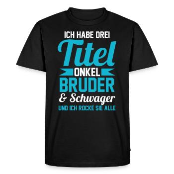 Onkel Bruder Schwager - Männer Premium Bio T-Shirt - Schwarz - Vorne - Nico (187cm)