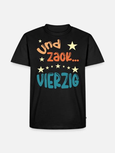Und zack Vierzig - Männer Premium Bio T-Shirt - Schwarz
