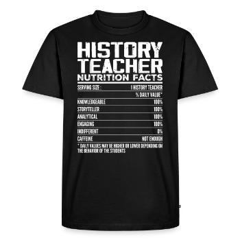 History Teacher Nutrition Facts | History Teacher - T-shirt Premium bio Homme - noir - Devant - Nico (187cm)