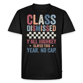 Last day of School Y'all Highkey Slayed This Year - T-shirt Premium bio Homme - noir - Devant - Nico (187cm)