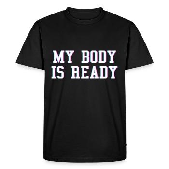 MY BODY IS READY - T-shirt Premium bio Homme - noir - Devant - Nico (187cm)