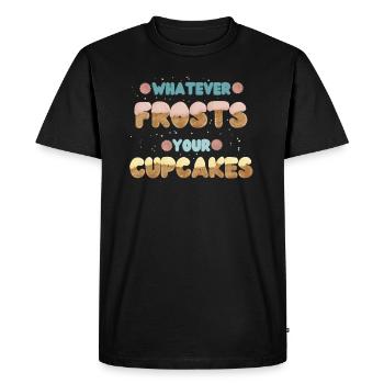 What’re frosts your cupcakes - Men's Premium Organic T-Shirt - black - Front - Nico (187cm)