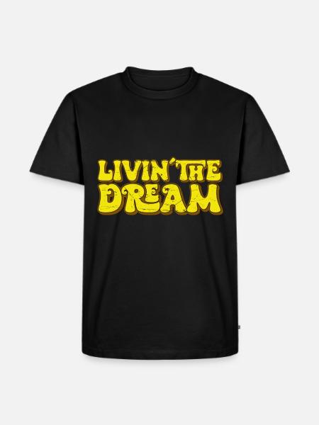 Living the Dream - Men's Premium Organic T-Shirt - black
