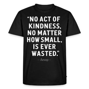 Ésope - Aucun acte de gentillesse, aussi petit soit-il - T-shirt Premium bio Homme - noir - Devant - Nico (187cm)