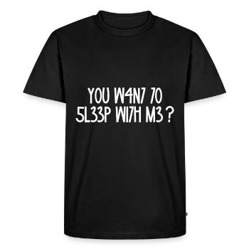 Tu veux coucher avec moi / Party saying - T-shirt Premium bio Homme - noir - Devant - Nico (187cm)