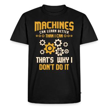Les machines peuvent apprendre mieux que moi - en disant - T-shirt Premium bio Homme - noir - Devant - Nico (187cm)