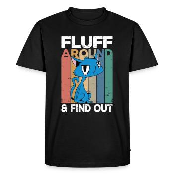 Fluff Around And Find Out Cat Humor Kitten Owner - Men's Premium Organic T-Shirt - black - Front - Nico (187cm)