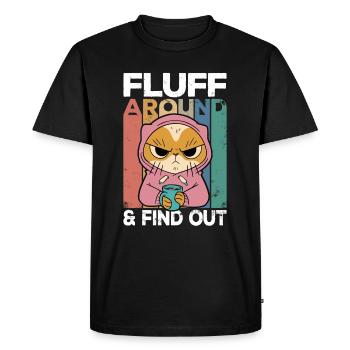 Fluff Around And Find Out Cat Humor Kitten Owner - Men's Premium Organic T-Shirt - black - Front - Nico (187cm)