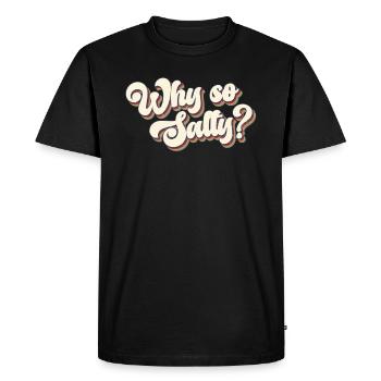 Pourquoi si salé ? Rétro des années 80 Vintage - T-shirt Premium bio Homme - noir - Devant - Nico (187cm)