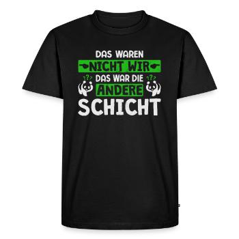 Das Waren Nicht Wir Andere Schicht Schichtarbeiter - T-shirt Premium bio Homme - noir - Devant - Nico (187cm)