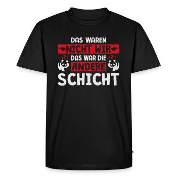 Das Waren Nicht Wir Andere Schicht Schichtarbeiter - T-shirt Premium bio Homme - noir - Devant - Nico (187cm)