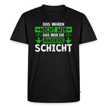 Das Waren Nicht Wir Andere Schicht Schichtarbeiter - T-shirt Premium bio Homme - noir - Devant - Nico (187cm)