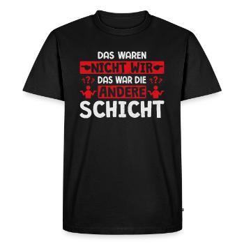 Das Waren Nicht Wir Andere Schicht Schichtarbeiter - T-shirt Premium bio Homme - noir - Devant - Nico (187cm)