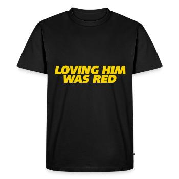 Loving him was red - Men's Premium Organic T-Shirt - black - Front - Nico (187cm)