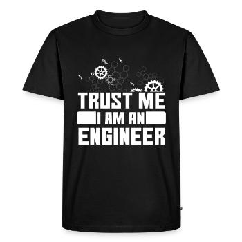 Trust Me I Am An Engineer - Men's Premium Organic T-Shirt - black - Front - Nico (187cm)