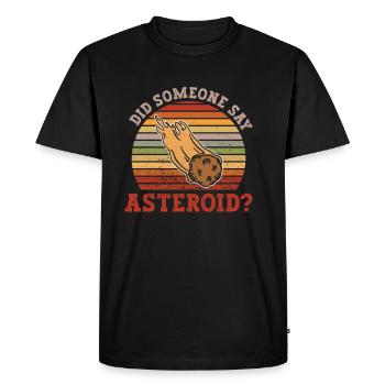 Quelqu’un a-t-il dit astéroïde? - Système solaire astéroïde - T-shirt Premium bio Homme - noir - Devant - Nico (187cm)