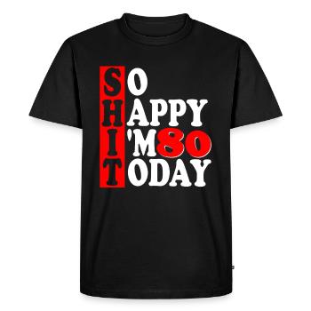 Happy I'm 80 Birthday 80 Years Gift - Men's Premium Organic T-Shirt - black - Front - Nico (187cm)