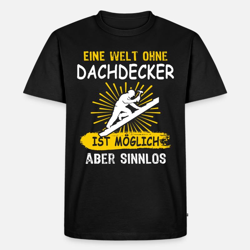 Dachdecker Sprüche Dachdecken - Männer Premium Bio T-Shirt - Schwarz