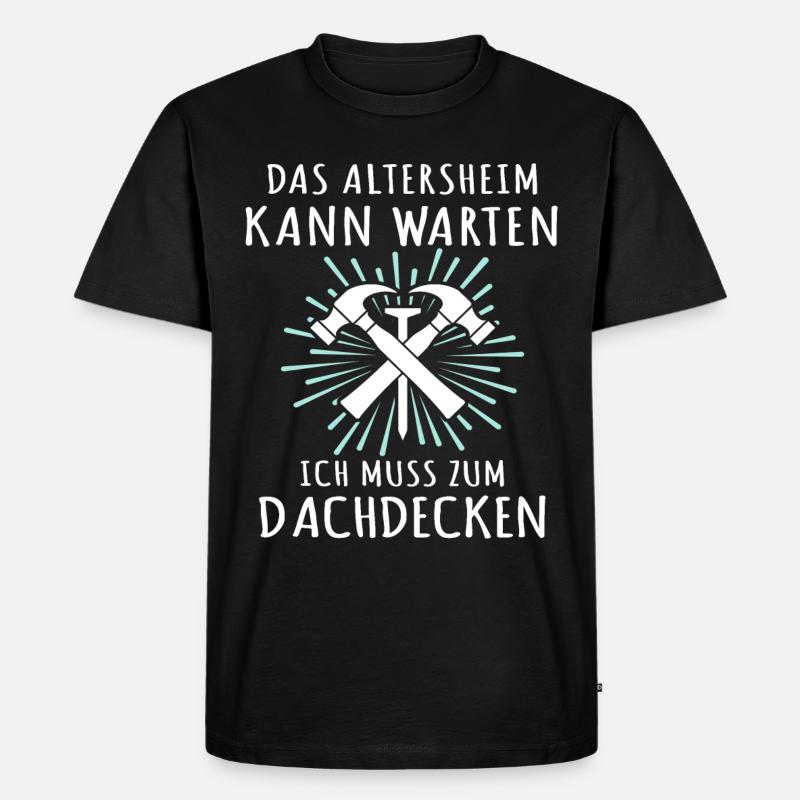 Dachdecker Sprüche Dachdecken - Männer Premium Bio T-Shirt - Schwarz