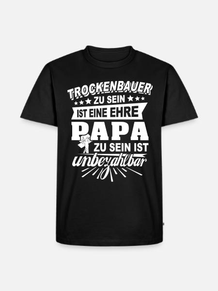 Trockenbauer Trockenbau Papa - Männer Premium Bio T-Shirt - Schwarz
