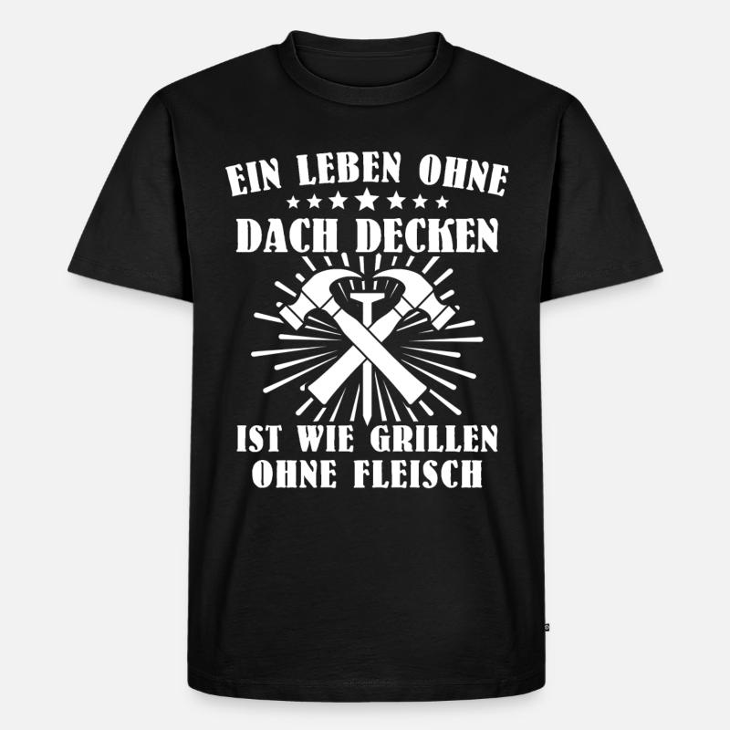 Dachdecker Grillen Dachdecken Grill - Männer Premium Bio T-Shirt - Schwarz