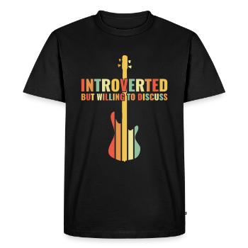 INTROVERTED BUT WILLING DISCUSS bass player - Men's Premium Organic T-Shirt - black - Front - Nico (187cm)