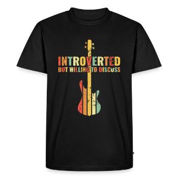 INTROVERTED BUT WILLING DISCUSS bass player - Men's Premium Organic T-Shirt - black - Front - Nico (187cm)