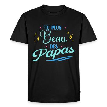 Le Plus Beau Des Papas Idée Cadeau Fête Des Pères - T-shirt Premium bio Homme - noir - Devant - Nico (187cm)