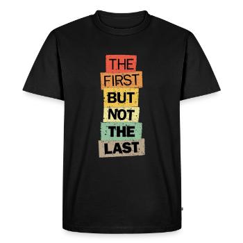 La première mais pas la dernière idée cadeau de citation de kamala - T-shirt Premium bio Homme - noir - Devant - Nico (187cm)